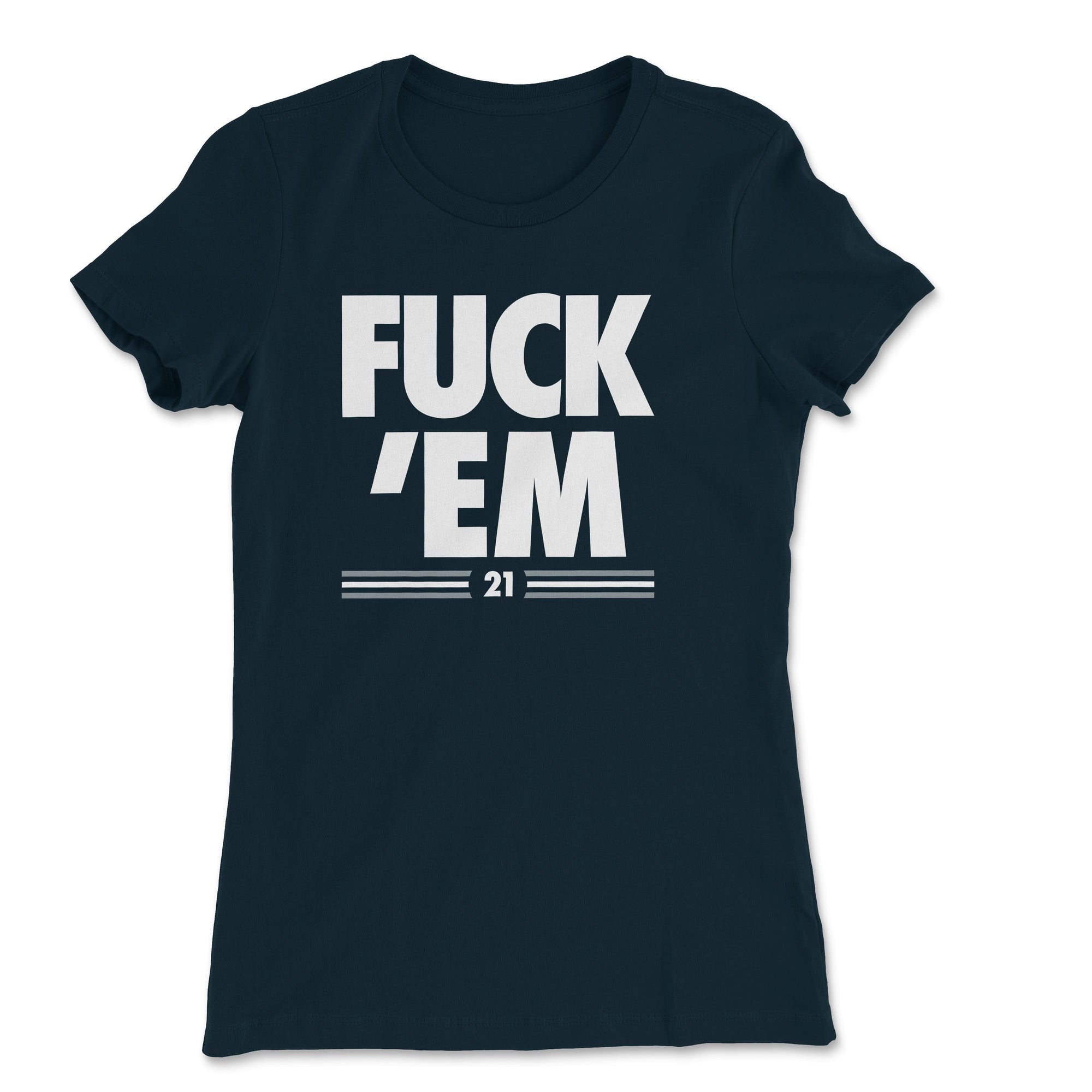 Fuck Em Women's T-Shirt - marionmartigny